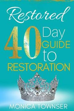 portada Restored: 40 Day Guide To Restoration (en Inglés)