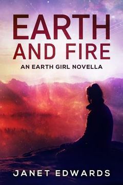 portada Earth and Fire: An Earth Girl Novella (in English)