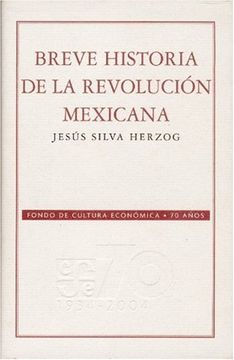 Libro Breve Historia De La Revolución Mexicana De Jesus Silva Herzog ...