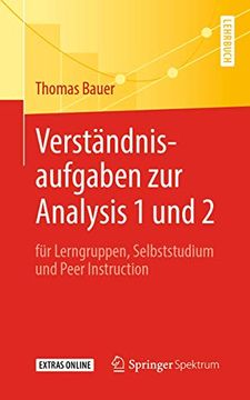 portada Verständnisaufgaben zur Analysis 1 und 2: Für Lerngruppen, Selbststudium und Peer Instruction