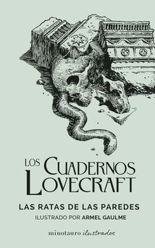 Los Cuadernos Lovecraft nº 03 las Ratas de las Paredes: Ilustrado por Armel Gaulme (Minotauro Ilustrados) (in Spanish)