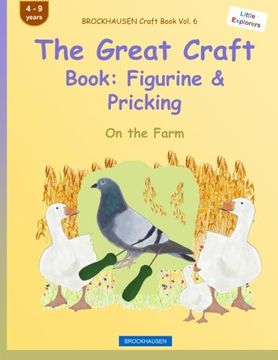 portada BROCKHAUSEN Craft Book Vol. 6 - The Great Craft  Book: Figurine & Pricking: On the Farm (Little Explorers) (Volume 4)