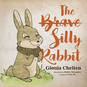 portada The Brave Silly Rabbit (en Inglés)
