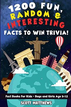 portada 1200 Fun, Random, & Interesting Facts to win Trivia! - Fact Books for Kids (Boys and Girls age 9 - 12) (en Inglés)