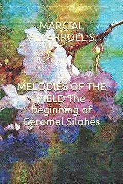 portada Melodies of the Field the Beginning of Geromel Silohes (en Inglés)