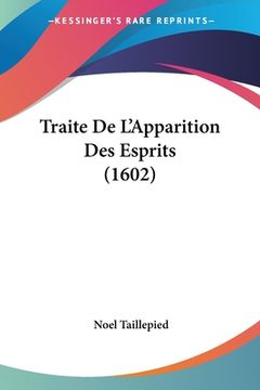 portada Traite De L'Apparition Des Esprits (1602) (en Francés)