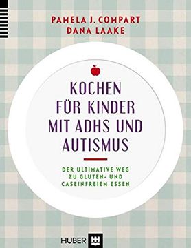 portada Kochen für Kinder mit Adhs und Autismus: Der Ultimative weg zu Gluten- und Caseinfreiem Essen (in German)