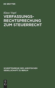 portada Verfassungsrechtsprechung zum Steuerrecht: Vortrag Gehalten vor der Juristischen Gesellschaft zu Berlin am 16. September 1998 (en Alemán)