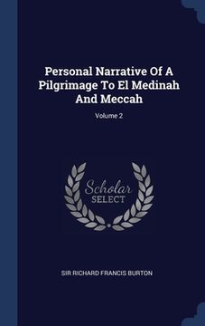 portada Personal Narrative Of A Pilgrimage To El Medinah And Meccah; Volume 2