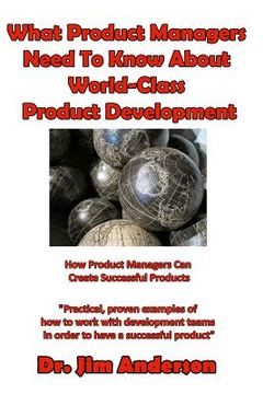 portada What Product Managers Need To Know About World-Class Product Development: How Product Managers Can Create Successful Products (en Inglés)