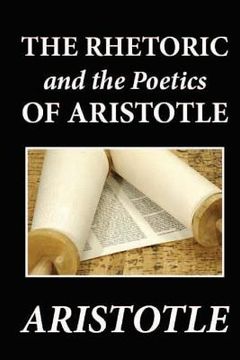 portada The Rhetoric and the Poetics of Aristotle