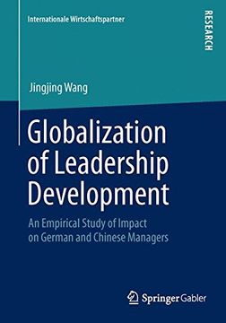portada Globalization of Leadership Development: An Empirical Study of Impact on German and Chinese Managers (Internationale Wirtschaftspartner)