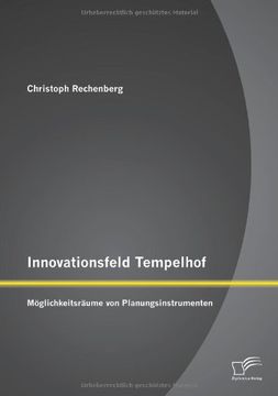 portada Innovationsfeld Tempelhof: Moglichkeitsraume Von Planungsinstrumenten (German Edition)