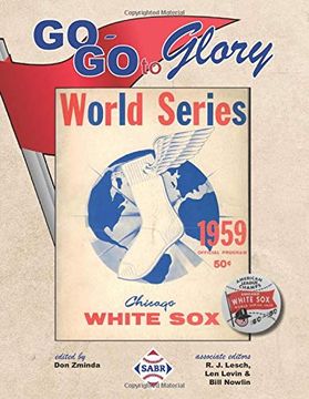 portada Go-Go to Glory: The 1959 Chicago White Sox: 70 (The Sabr Baseball Library) (in English)