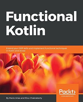 portada Functional Kotlin: Extend Your oop Skills and Implement Functional Techniques in Kotlin and Arrow (en Inglés)