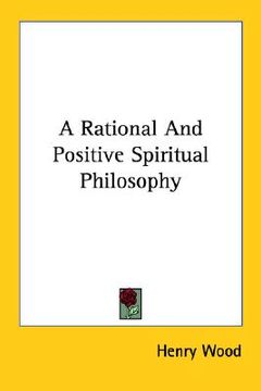portada a rational and positive spiritual philosophy