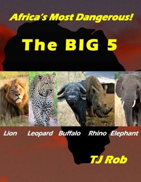 portada Africa's Most Dangerous - The Big 5: (Age 6 and above)