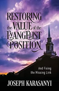 portada Restoring the Value of the Evangelist Position: And Fixing the Missing Link (en Inglés)