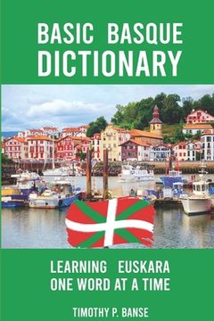 portada Basic Basque Dictionary: Learning Euskara One Word at a Time (en Inglés)