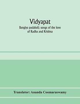 portada Vidyāpati: Bangīya Padābali; Songs of the Love of Rādhā and Krishna (en Inglés)