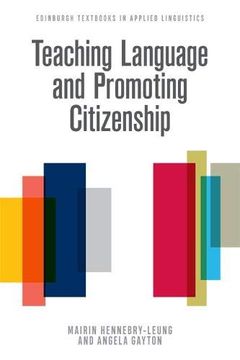 portada Teaching Language and Promoting Citizenship (Edinburgh Textbooks in Applied Linguistics) (en Inglés)