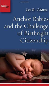 portada Anchor Babies and the Challenge of Birthright Citizenship (Stanford Briefs) (in English)