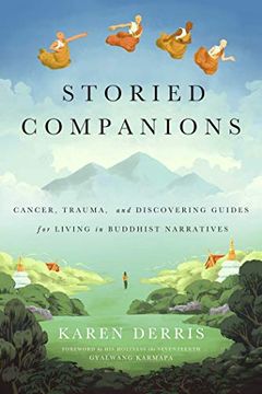 portada Storied Companions: Cancer, Trauma, and Discovering Guides for Living in Buddhist Narratives (en Inglés)