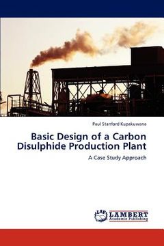 portada basic design of a carbon disulphide production plant (en Inglés)