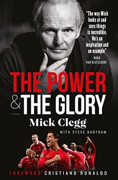 portada Mick Clegg: The Power and the Glory (en Inglés)