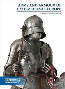 portada Arms and Armour of Late Medieval Europe (Paperback) (in English)