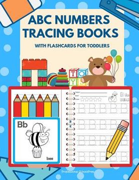portada ABC Numbers Tracing Books with Flashcards for Toddlers: Let's kids learn to read, trace, write and color alphabets and numbers worksheets for babies,