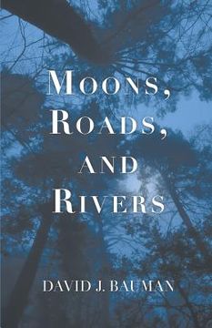 portada Moons, Roads, and Rivers (en Inglés)