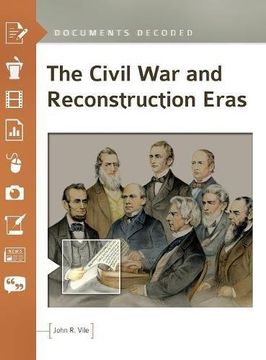portada The Civil War and Reconstruction Eras: Documents Decoded