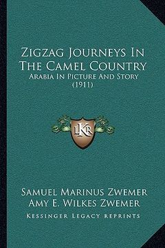 portada zigzag journeys in the camel country: arabia in picture and story (1911) (en Inglés)