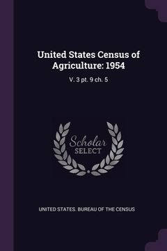 portada United States Census of Agriculture: 1954: V. 3 pt. 9 ch. 5
