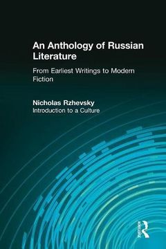 portada An Anthology of Russian Literature From Earliest Writings to Modern Fiction: Introduction to a Culture (en Inglés)