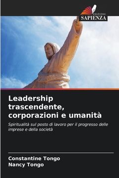 portada Leadership trascendente, corporazioni e umanità (en Italiano)