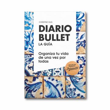 portada Diario Bullet: La Guia: Talavera: Organiza tu Vida de una vez por Todas (Pack Libro + Libreta) (in Spanish)