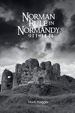 portada Norman Rule in Normandy, 911-1144 (in English)