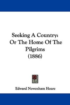 portada seeking a country: or the home of the pilgrims (1886)
