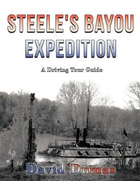 portada steele's bayou expedition, a driving tour guide (en Inglés)