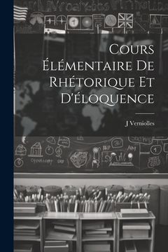 portada Cours élémentaire de rhétorique et d'éloquence (en Francés)
