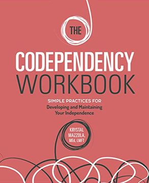 portada The Codependency Workbook: Simple Practices for Developing and Maintaining Your Independence (en Inglés)