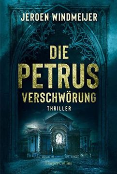 portada Die Petrus-Verschwörung: Thriller (Ein Peter-De-Haan-Thriller, Band 1) (en Alemán)