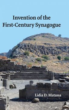 portada Invention of the First-Century Synagogue (Ancient Near East Monographs) (en Inglés)