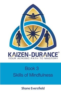 portada Kaizen-durance Book 3: Mindfulness Skills Training for Endurance Athletes (in English)