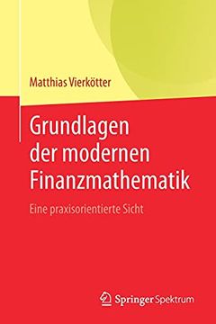 portada Grundlagen der Modernen Finanzmathematik: Eine Praxisorientierte Sicht (en Alemán)