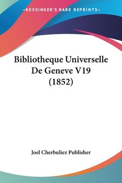 portada Bibliotheque Universelle De Geneve V19 (1852) (en Francés)