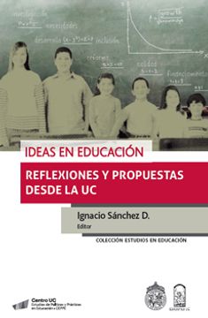 portada Ideas En Educacion Reflexiones Y Propuestas Desde La UC