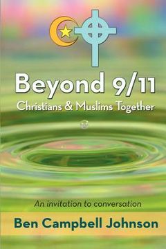 portada beyond 9/11: christians and muslims together (en Inglés)